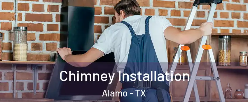  Chimney Installation Alamo - TX