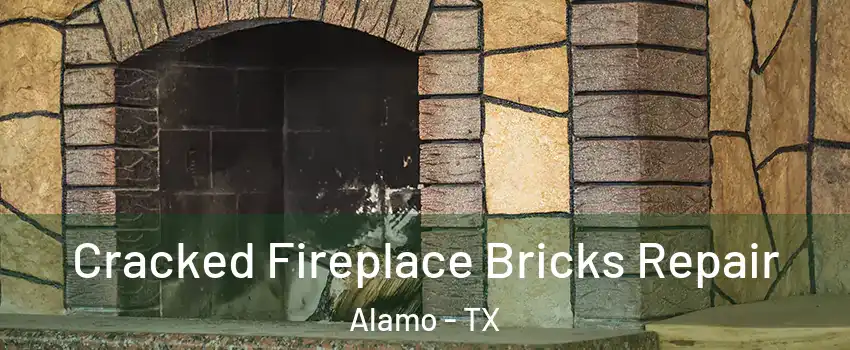  Cracked Fireplace Bricks Repair Alamo - TX