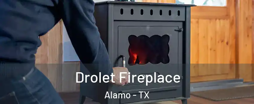  Drolet Fireplace Alamo - TX