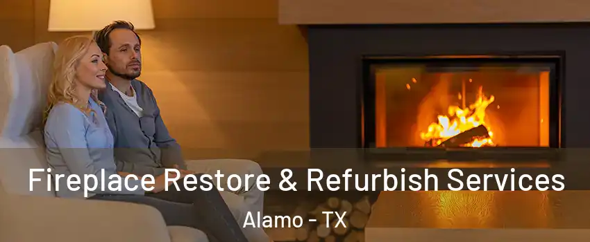  Fireplace Restore & Refurbish Services Alamo - TX