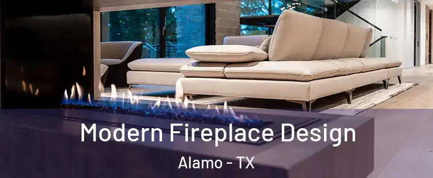  Modern Fireplace Design Alamo - TX