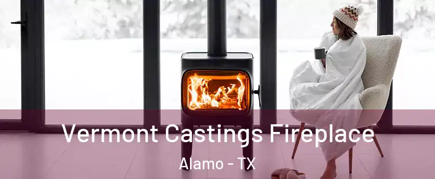  Vermont Castings Fireplace Alamo - TX